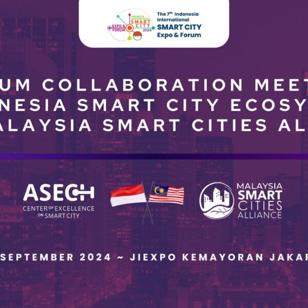 Strategic Collaboration of ASECH Indonesia and MSCA Malaysia in Smart City Development